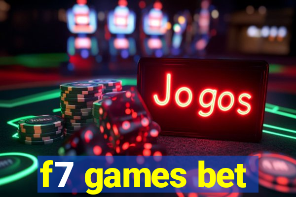 f7 games bet